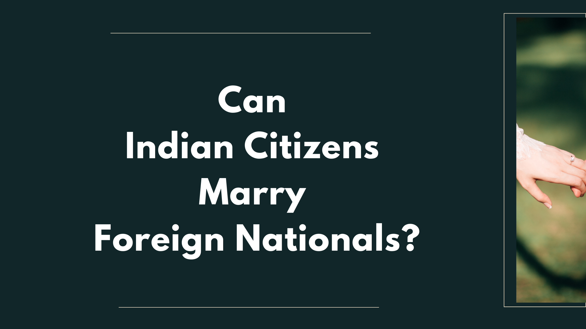 can-an-indian-citizen-marry-a-foreign-national-blog